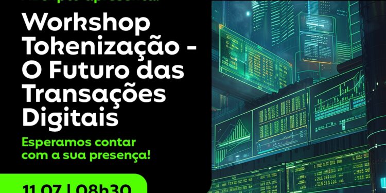 Workshop “Tokenização – O Futuro das Transações Digitais”